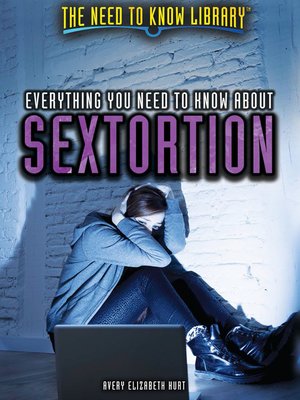 cover image of Everything You Need to Know About Sextortion